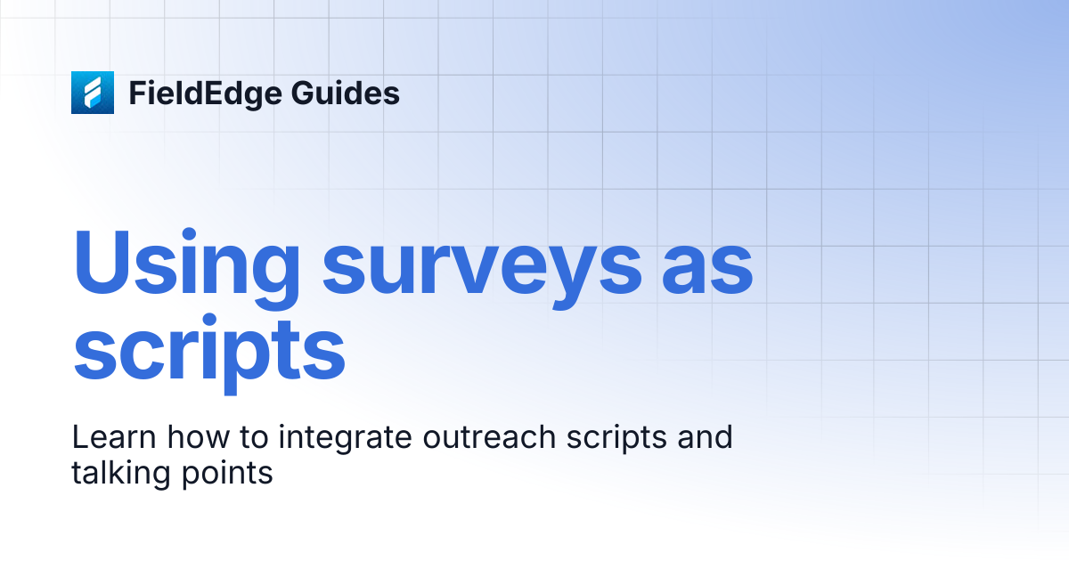 Using Advanced Surveys as Scripts | FieldEdge Guides